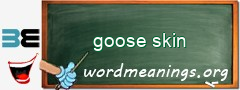 WordMeaning blackboard for goose skin